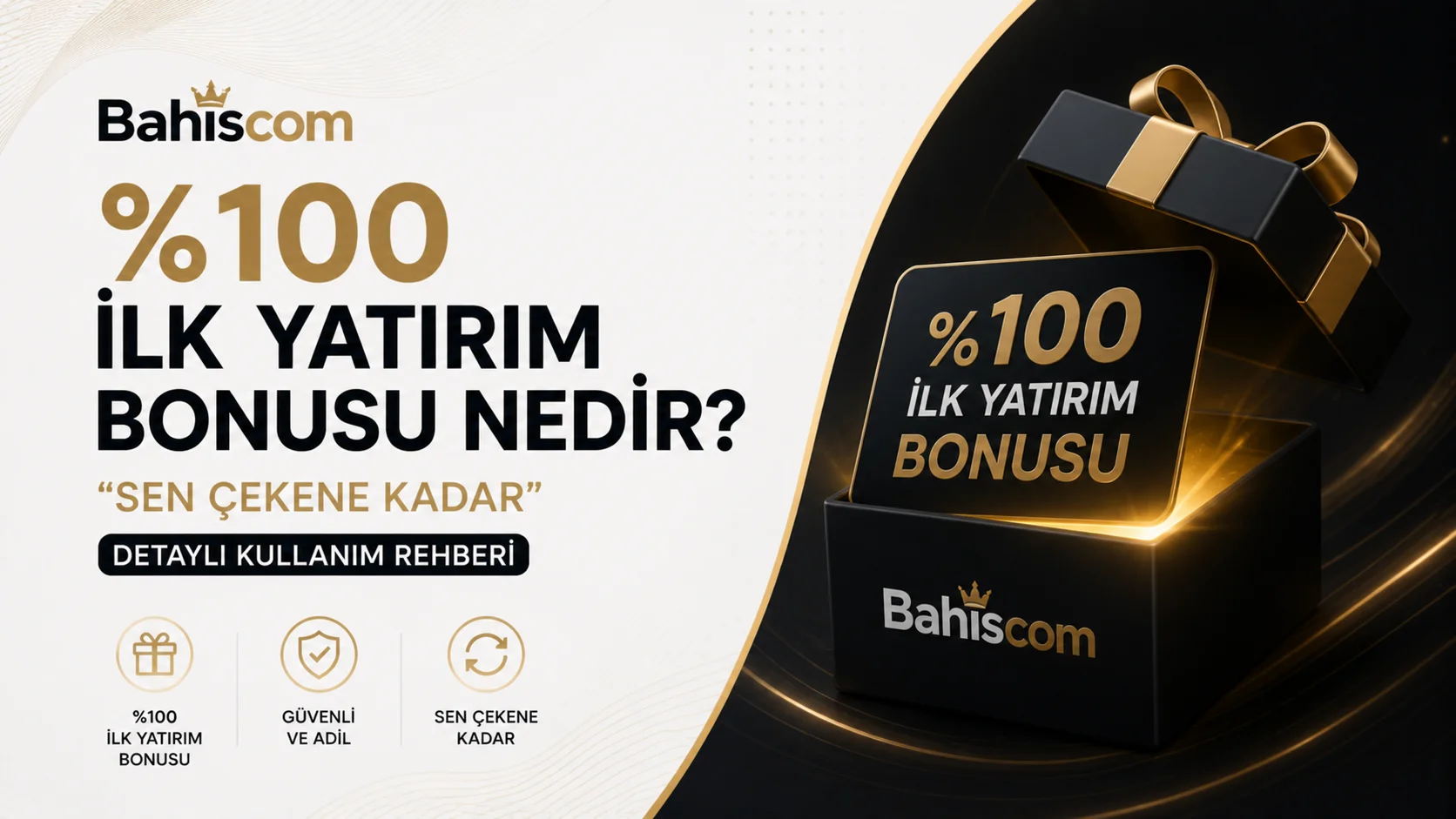 Bahiscom %100 İlk Yatırım Bonusu Nedir? "Sen Çekene Kadar" Detaylı Kullanım Rehberi